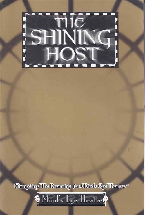 World of Darkness - Minds Eye Theatre - Changeling the Dreaming - The Shining Host (Grade B) (Genbrug)